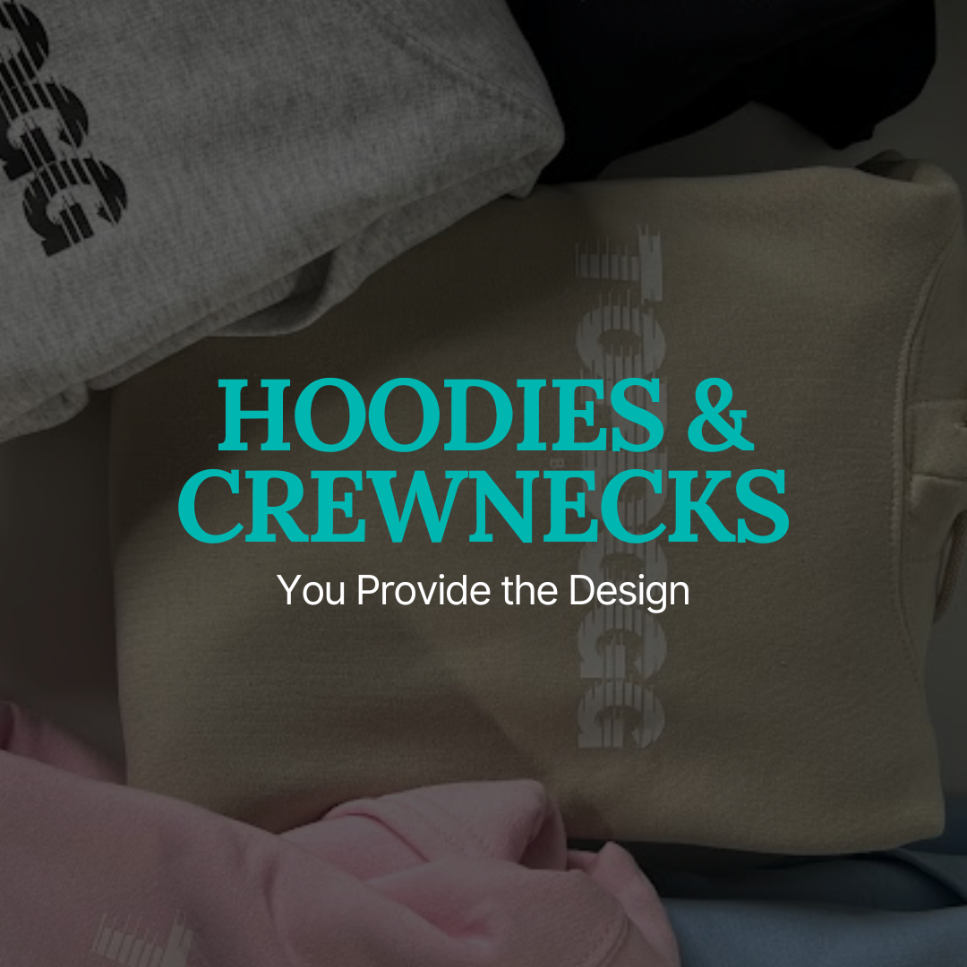 Custom Hoodies & Crewnecks – You Provide the Design (Bulk 6+ Minimum) Business, Team, or Charity